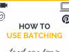 How Time-batching Can Help You Accomplish More In Less Time
