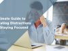 Eliminating Distractions: Tips For Creating A Productive Study