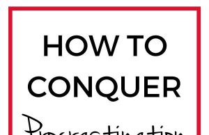 Conquer Procrastination: Tips To Stay Motivated And Get Things Done