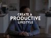 Habitual Excellence: Building A Productive Lifestyle