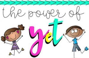 The Power Of Yet: Transforming Student Mindsets For Goal Achievement