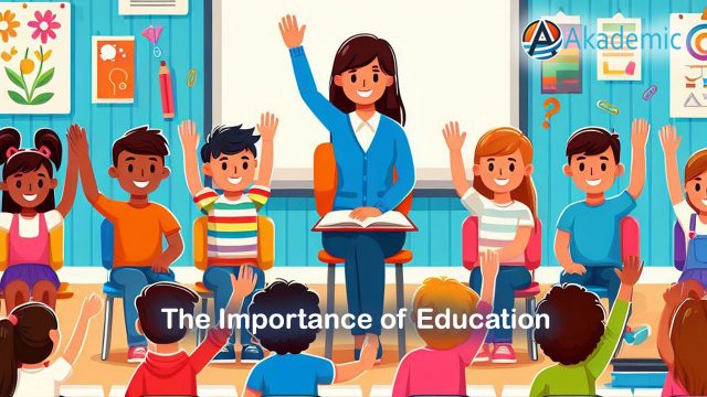 The Importance of Education The Importance of Education
