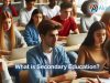 What is Secondary Education? Understanding Secondary Education What is Secondary Education?