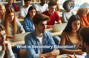What is Secondary Education? Understanding Secondary Education What is Secondary Education?